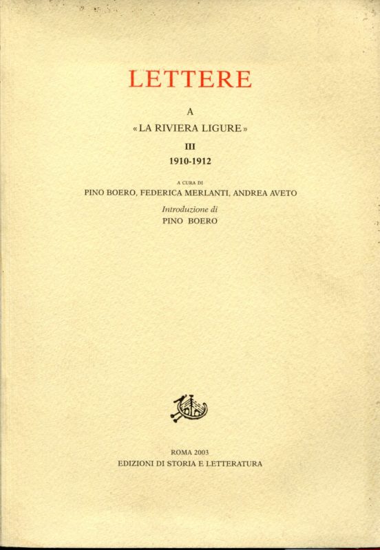 Lettere a La Riviera ligure.  III : 1910-1912. Introduzione di Pino Boero