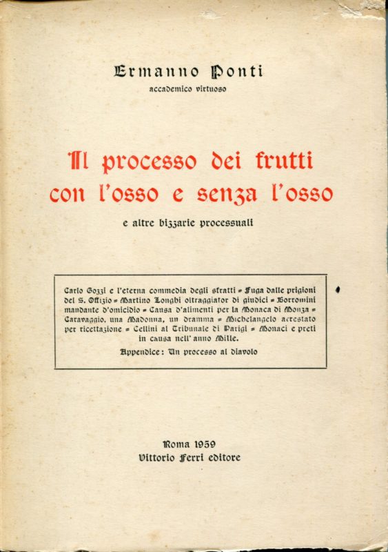 Il processo dei frutti con l'osso e senza l'osso e altre bizzarrie processuali, Carlo Gozzi e l'eterna commedia degli sfratti,
