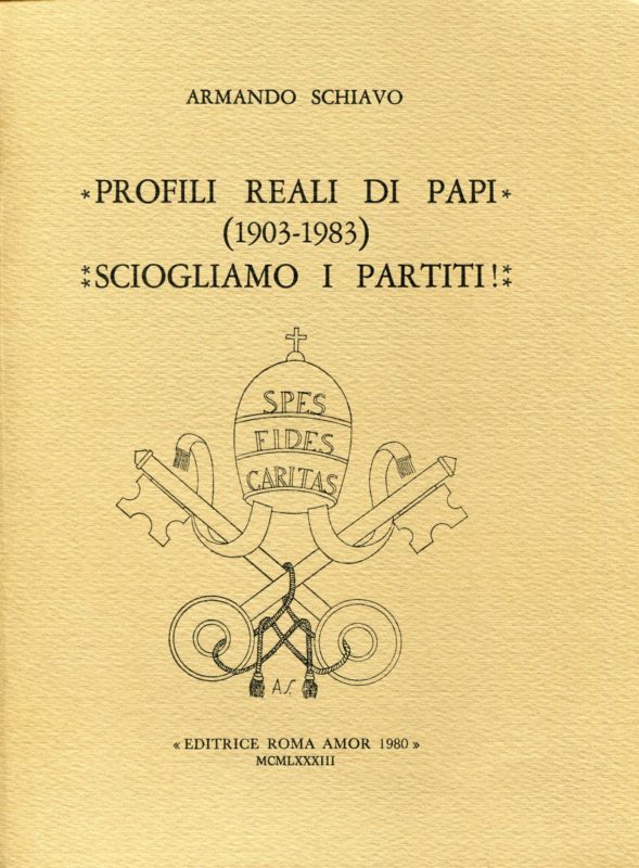 Profili reali di Papi (1903-1983), Sciogliamo i partiti|