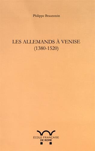 Les Allemands à Venise (1380-1520)