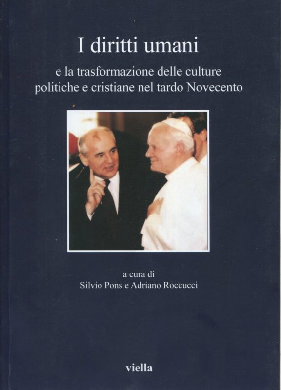 I diritti umani e la trasformazione delle culture politiche e cristiane nel tardo Novecento