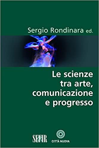  Le scienze tra arte, comunicazione e progresso