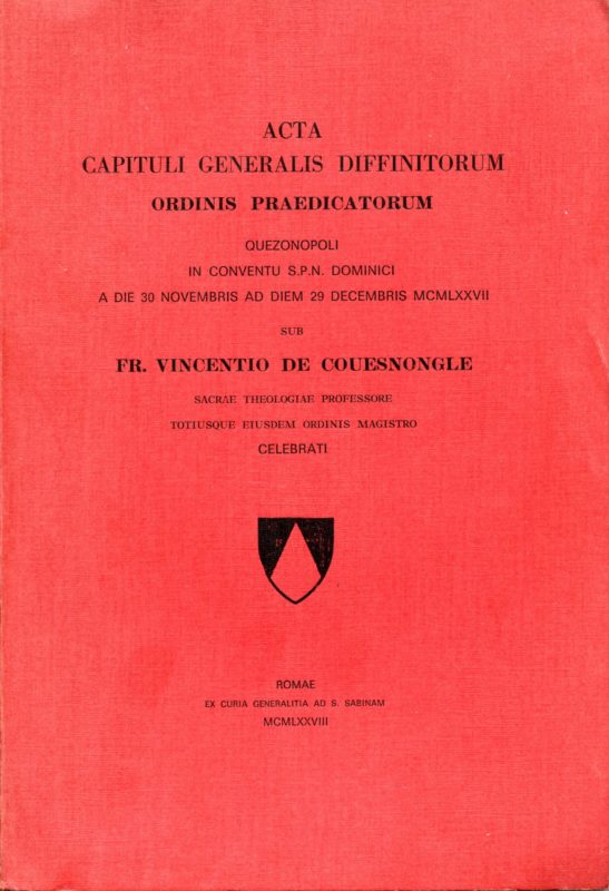  Acta capituli generalis diffinitorum Ordinis Praedicatorum Quezonopoli in conventu S. P. N. Dominici a die 30 Novembris ad diem 29 Dicembris 1977