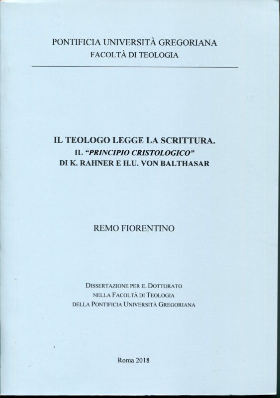 Il teologo legge la Scrittura, il principio cristologico di K. Rahner e H. U. von Balthasar