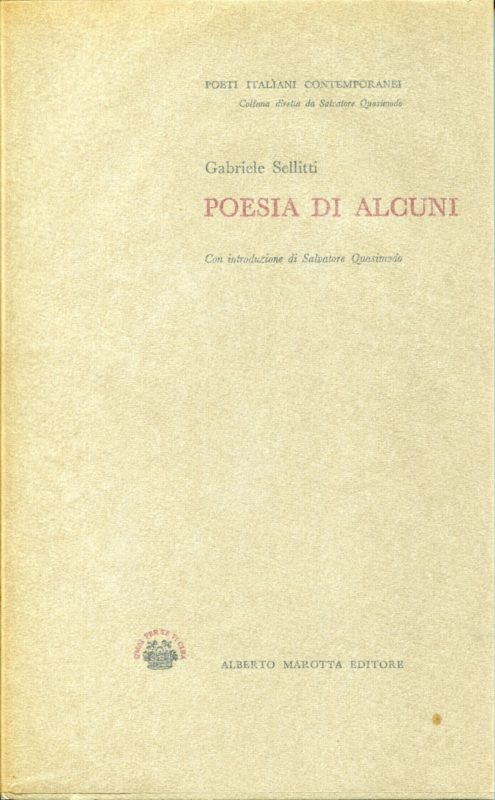 Poesia di alcuni,  con introduzione di Salvatore Quasimodo. In custodia