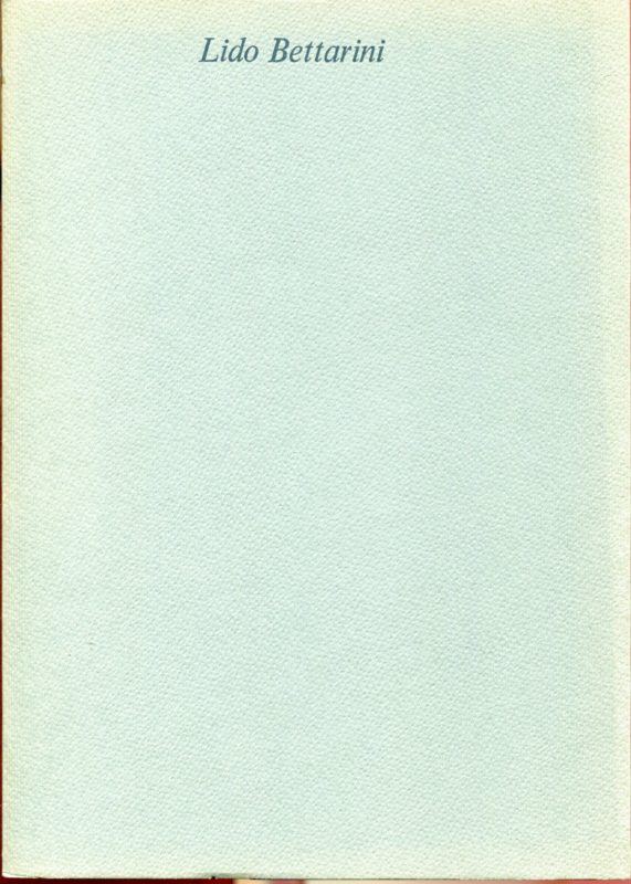 Lido Bettarini. Introduzione di Elvio Natali
