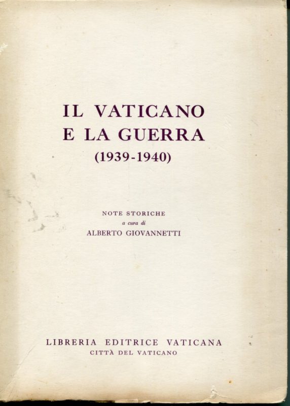  Il Vaticano e la guerra (1939-1940) : note storiche