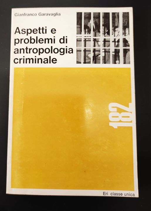  Aspetti e problemi di antropologia criminale