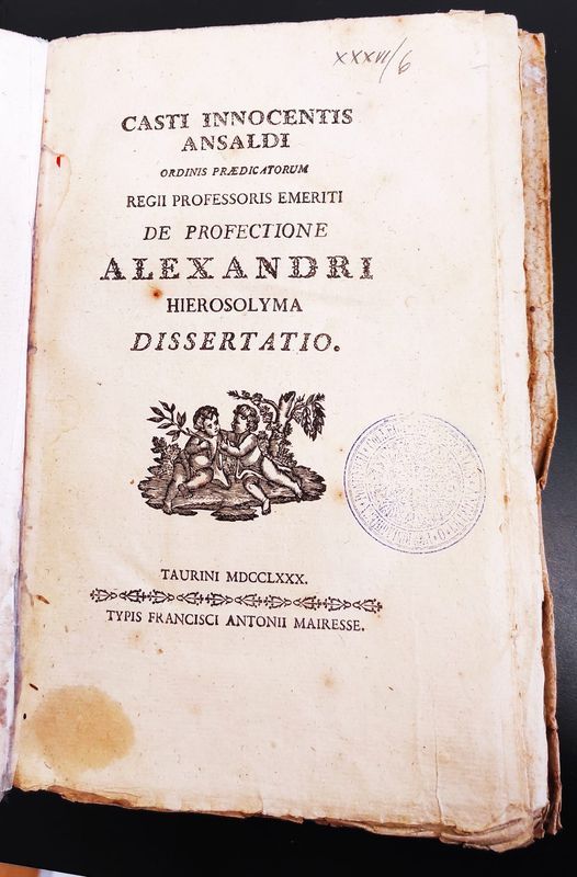 Casti Innocentis Ansaldi ordinis praedicatorum .. De profectione Alexandri Hierosolyma dissertatio.