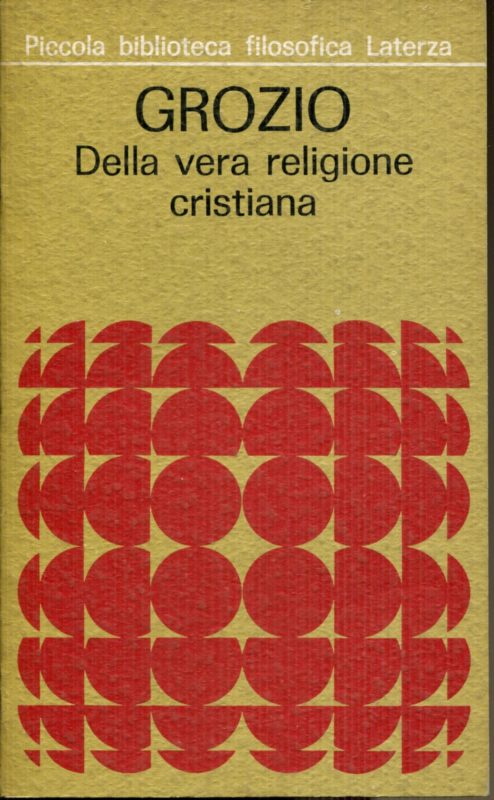 Della vera religione cristiana. A cura di Fiorella Pintacuda De Michelis