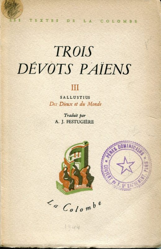 Trois dévots païens, Des dieux et du monde, traduit par A.-J. Festugière