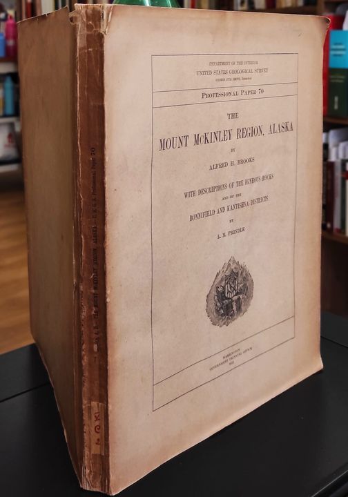 The Mount McKinley Region, Alaska : with descriptions of the igneous rocks and of the Bonnifield and Kantishna districts (1911)