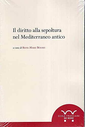 Il diritto alla sepoltura nel Mediterraneo antico