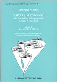 Dopo la metropoli. per una critica della geografia urbana