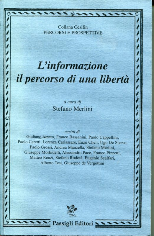L'informazione: il percorso di una libertà, Atti del Convegno tenuto a Firenze nel 2010
