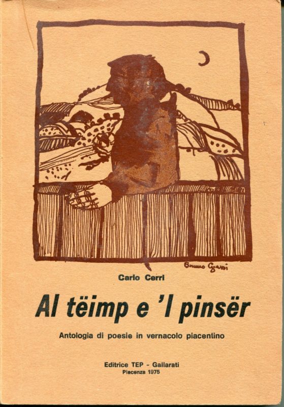 Al tëimp e 'l pinsër : antologia di poesie in vernacolo piacentino
