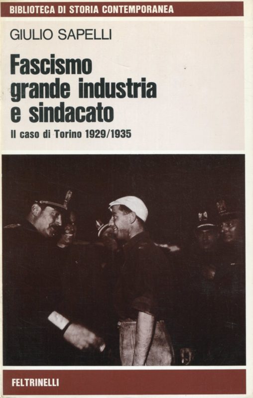 Fascismo, grande industria e sindacato : il caso di Torino, 1929-1935