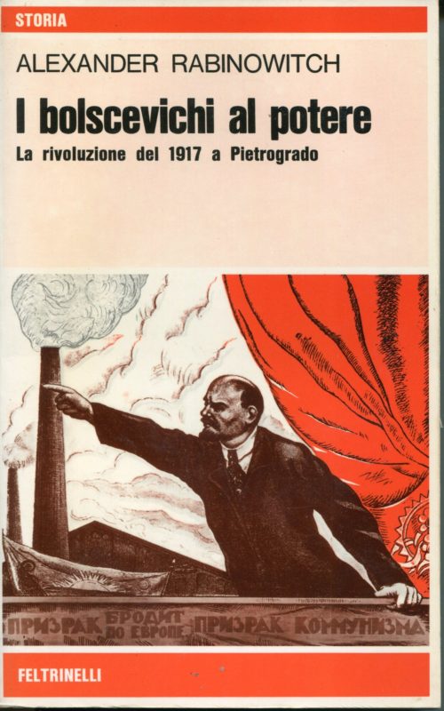 I bolscevichi al potere : la rivoluzione del 1917 a Pietrogrado