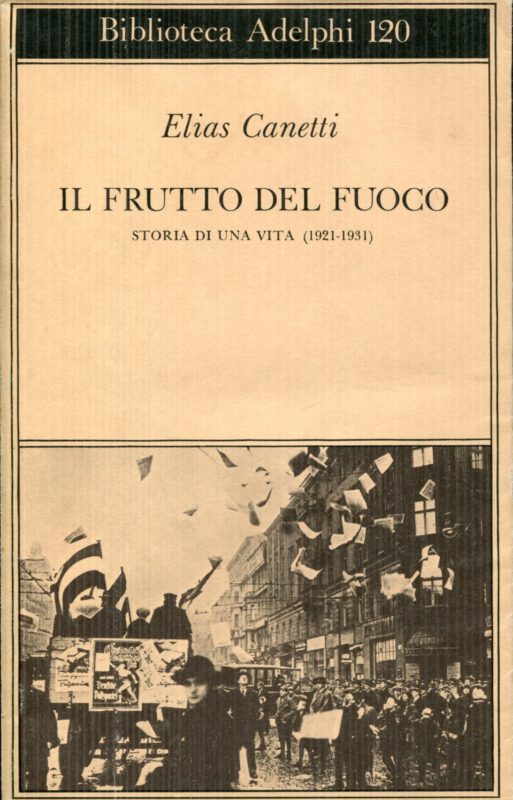 Il frutto del fuoco. Storia di una vita (1921 - 1931).