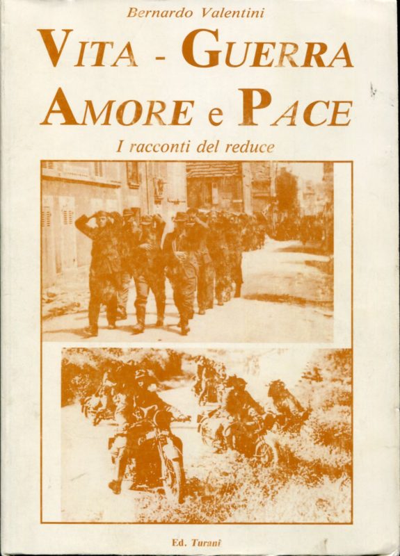 Vita - Guerra - Amore e Pace. I racconti del reduce