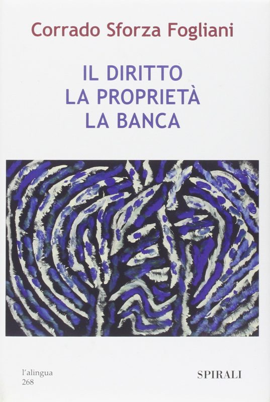 Il diritto, la proprietà, la banca