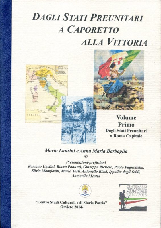 Dagli Stati preunitari, a Caporetto, alla vittoria. Volume Primo, Dagli Stati preunitari a Roma capitale
