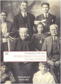 Storia degli italiani in Argentina. Traduzione di Federica Bertagan