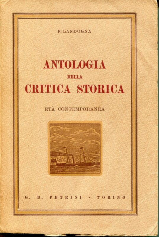 Antologia della critica storica : età contemporanea.  XII ed.  (In appendice: Guida bibliografica sui principali problemi di critica storica)