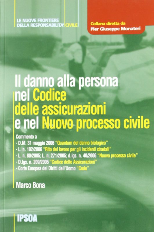 Il danno alla persona nel Codice delle assicurazioni e nel nuovo processo civile