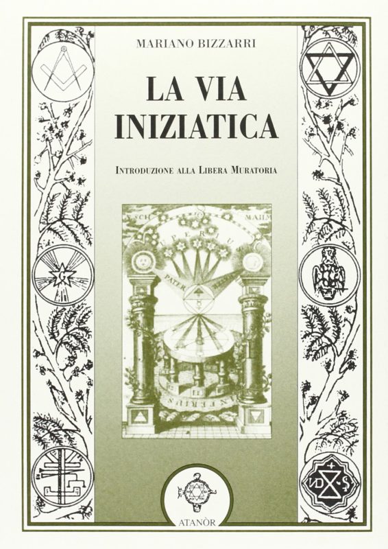 La via iniziatica. Introduzione alla Libera Muratoria