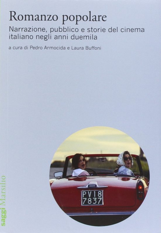 Romanzo popolare. Narrazione, pubblico e storie del cinema italiano negli anni duemila
