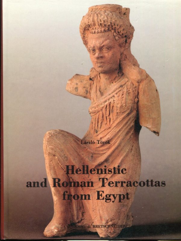 Hellenistic and Roman Terracottas from Egypt. Monumenta Antiquitatis extra Fines Hungariae Reperta. Vol. 4