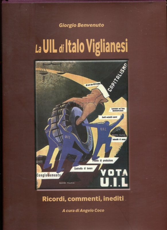 La UIL di Italo Viglianesi. Ricordi, commenti, inediti. A cura di Angelo Coco