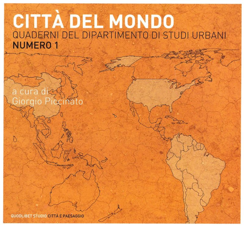 Quaderni del dipartimento di studi urbani. Città del mondo (Vol. 1)