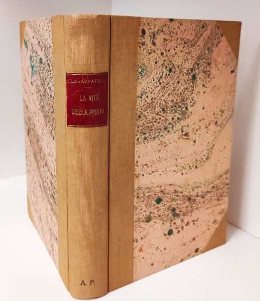 La vita della posta : nella leggenda, nella storia e nell'attivita umana