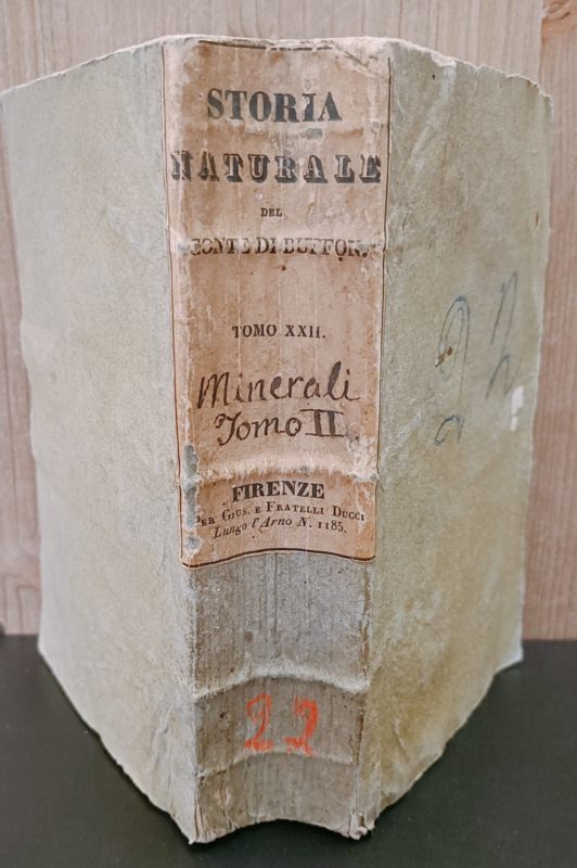 Storia naturale dei minerali : contenente la loro descrizione, quella del lor giacimento, la teoria della lor formazione, le relazioni che hanno colla geologia o storia della terra, l'esposizione della loro proprietà, e dei loro usi, la loro analisi chimica, ec. Tomo 2. Sull'occhietto: Continuazione della Storia naturale di Buffon tomo XXII