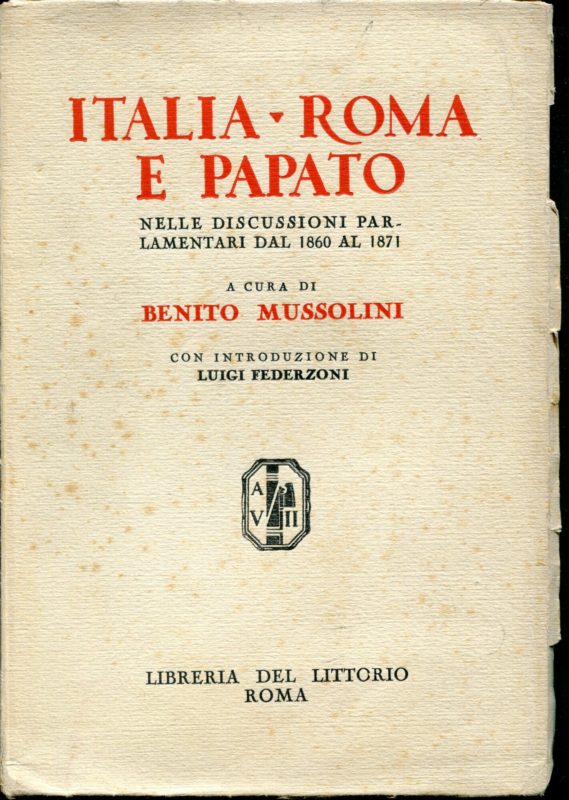 Italia, Roma e Papato, Nelle discussioni parlamentari dal 1860 al 1871, con introduzione di Luigi Federzoni