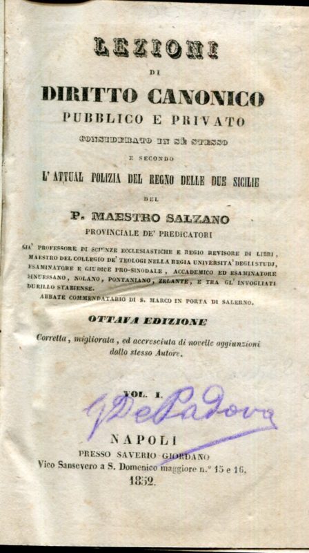 Lezioni di diritto canonico pubblico, e privato considerato in sé stesso e secondo l'attual polizia del Regno delle Due Sicilie. Volume 1-4. Ottava edizione. Corretta, migliorata, ed accresciuta di altre novelle aggiunzioni dallo stesso Autore