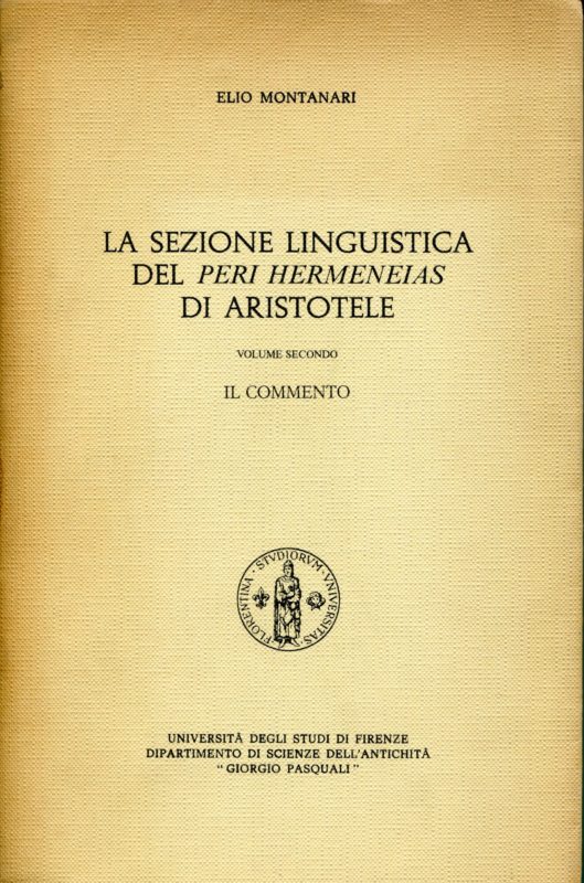 La sezione linguistica del Peri hermeneias di Aristotele, Volume secondo: Il commento