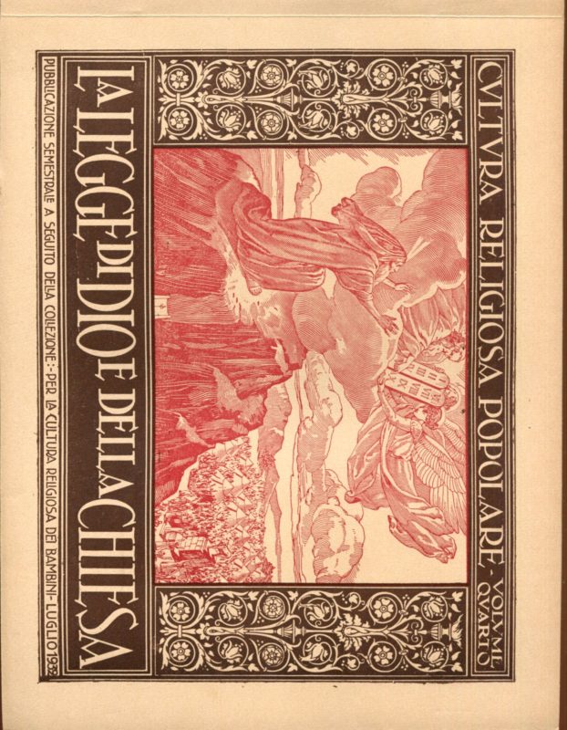 Cultura Religiosa Popolare Volume quarto La Legge di Dio e della Chiesa luglio 1932. Pubblicazione semestrale a seguito della collezione: Per la Cultura Religiosadei Bambini. Disegni di Giambattista Conti