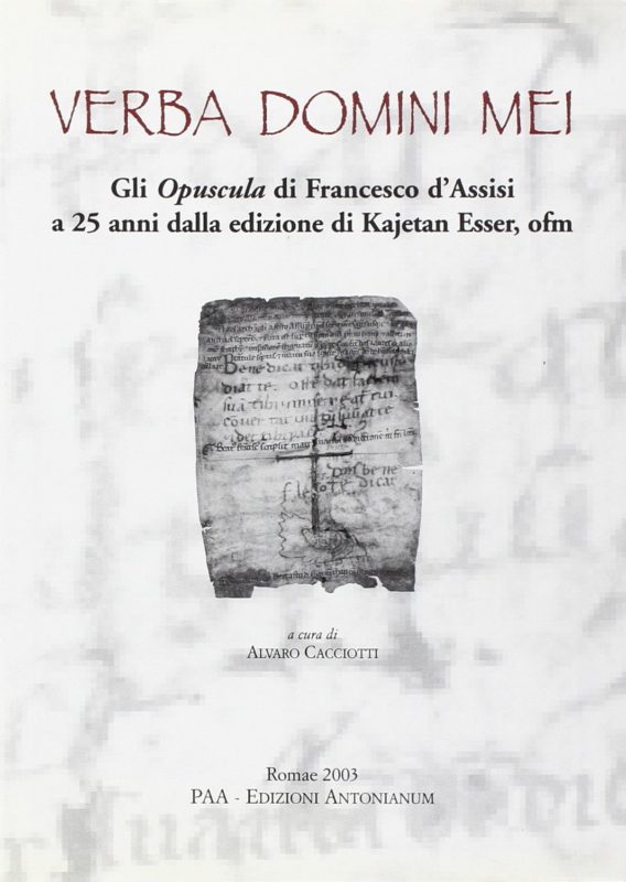 Verba Domini mei. Gli Opuscula di Francesco d'Assisi a 25 anni dalla edizione di Kajetan Esser, ofm