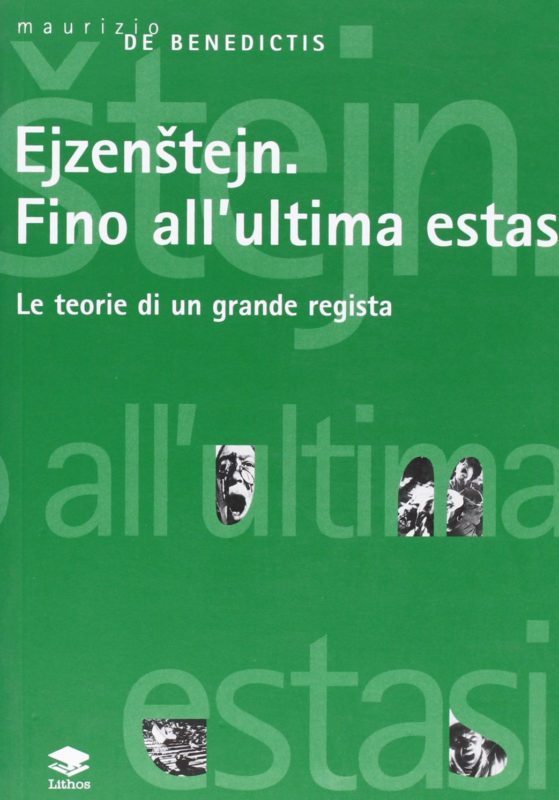 Ejzenstein. Fino all'ultima estasi