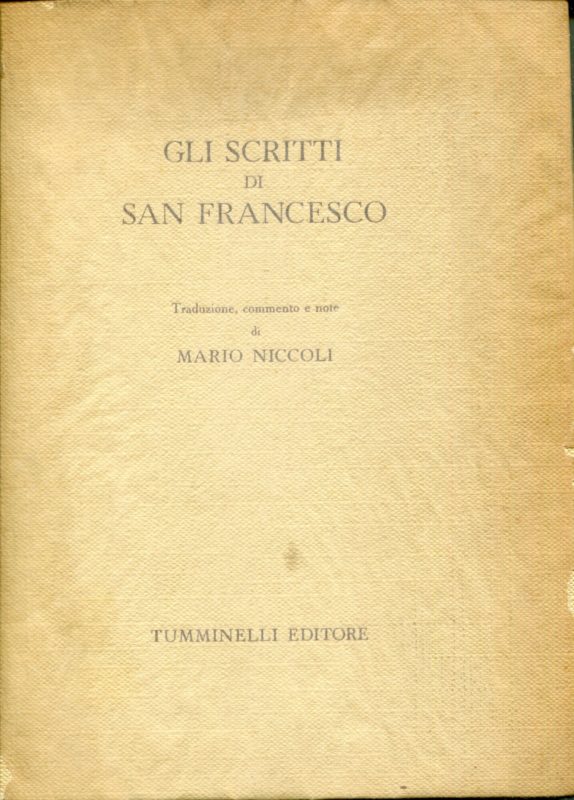 Gli scritti di san Francesco, traduzione, commento e note di Mario Niccoli