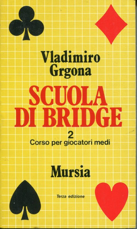 Scuola di bridge 2: Corso per giocatori medi