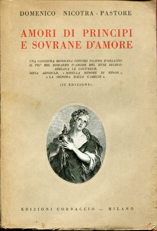 Amori di principi e sovrane d'amore. Una congiura mondana contro Filippo d'Orléans.. II edizione