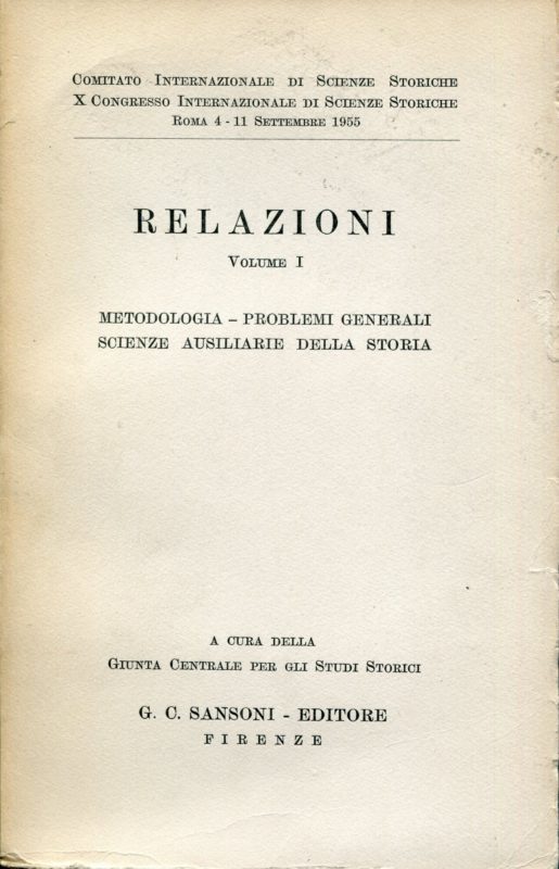 Relazioni, Volume 1: Metodologia, problemi generali, scienze ausiliarie della storia