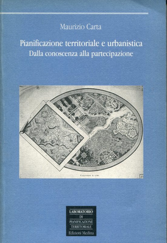 Pianificazione territoriale e urbanistica. Dalla conoscenza alla partecipazione. Laboratorio di pianificazione territoriale
