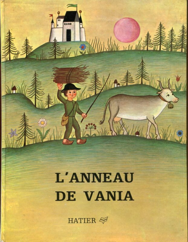 L'Anneau de Vania. Traduit et adaptÃ© du slovÃ¨ne par Zlata Cognard et Moka. IllustrÃ© par Marlenka Stupica