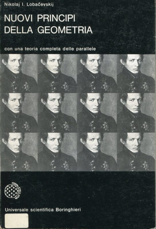 Nuovi principi della geometria : con una teoria completa delle parallele,  introduzione e note di Lucio Lombardo Radice