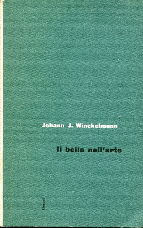 Il bello nell'arte : scritti sull'arte antica